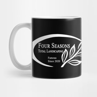 Four Seasons Total Landscaping Famous Since 2020 Mug